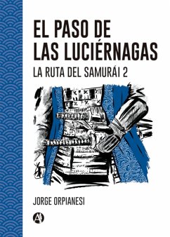 El Paso de las Luciérnagas (eBook, ePUB) - Orpianesi, Jorge