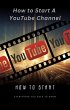 How To Start A YouTube Channel (eBook,... - Bild 1