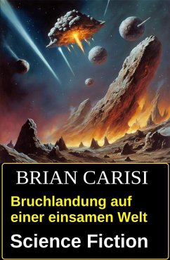 Cover Bruchlandung auf einer einsamen Welt: Science Fiction (eBook, ePUB)