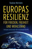 Europas Resilienz für Frieden, Freiheit und Wohlstand (eBook, ePUB) Europas Resilienz für Frieden, Freiheit und Wohlstand (eBook, ePUB)