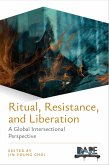 Ritual, Resistance, and Liberation (eBook, ePUB) Ritual, Resistance, and Liberation (eBook, ePUB)