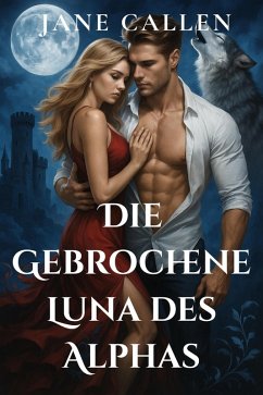 Cover Die Gebrochene Luna des Alphas (eBook, ePUB)