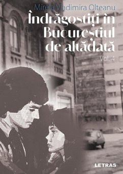 Cover eBook Indragostiti in Bucurestiul de altadata Vol. 4 (eBook, ePUB)