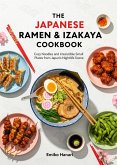 The Japanese Ramen & Izakaya Cookbook: Cozy Noodles and Irresistible Small Plates from Japan's Nightlife Scene (Japanese Cookbooks, #1) (eBook, ePUB)