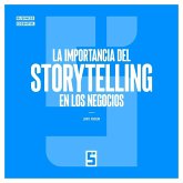 La importancia del storytelling en los negocios (eBook, ePUB) La importancia del storytelling en los negocios (eBook, ePUB)