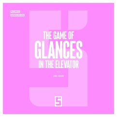 The Game of Glances in the Elevator (eBook, ePUB) - Verdun, Léwis