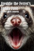 Freddie the Ferret's Funny Face (eBook, ePUB) Freddie the Ferret's Funny Face (eBook, ePUB)