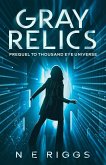 Gray Relics (Thousand Eye Universe, #0) (eBook, ePUB) Gray Relics (Thousand Eye Universe, #0) (eBook, ePUB)