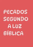 PECADOS SEGUNDO A LUZ BIBLÍCA (eBook, ePUB) PECADOS SEGUNDO A LUZ BIBLÍCA (eBook, ePUB)