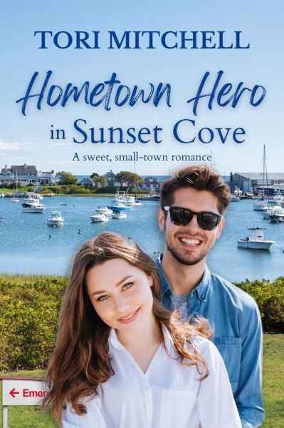 Hometown Hero in Sunset Cove (eBook, ePUB) Hometown Hero in Sunset Cove (eBook, ePUB)