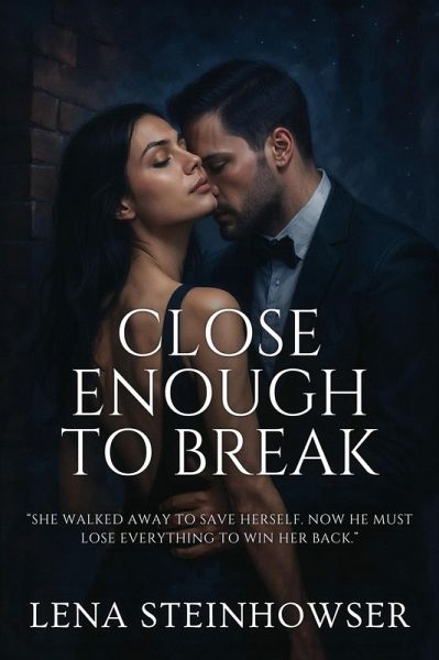 Close Enough to Break (eBook, ePUB) Close Enough to Break (eBook, ePUB)