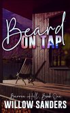 Beard on Tap (Barren Hill, #1) (eBook, ePUB) Beard on Tap (Barren Hill, #1) (eBook, ePUB)