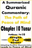 A Summarised Quranic Commentary: The Path of Peace of Mind - Chapter 10 Yunus (eBook, ePUB)