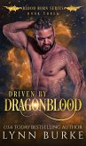 Driven by Dragonblood (Blood Born, #3) (eBook, ePUB)
