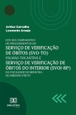 Estudo comparativo de procedimentos do Serviço de Verificação de Óbitos (SVO-TO) Palmas-Tocantins e Serviço de Verificação de Óbitos do interior (SVO-RP) da Faculdade de Medicina de Ribeirão Preto (eBook, ePUB)
