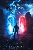 The Shadowed Man (The Chronicles of Protan, #1) (eBook, ePUB) The Shadowed Man (The Chronicles of Protan, #1) (eBook, ePUB)