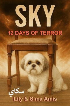Sky, 12 Days of Terror (eBook, ePUB) - Amis, Lily Sky, 12 Days of Terror (eBook, ePUB) - Amis, Lily