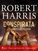 Conspirata: Les années au pouvoir (eBook, ePUB)
