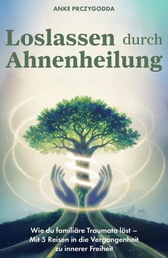 Cover Loslassen durch Ahnenheilung (eBook, ePUB)