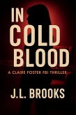 In Cold Blood (Claire Foster FBI Thrillers, #2) (eBook, ePUB)