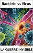 Bactérie vs Virus: La Guerre Invisible... - Bild 1