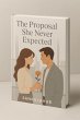 The Proposal She Never Expected (eBook,... - Bild 1