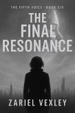The Final Resonance (The Fifth Voice Series, #6) (eBook, ePUB)