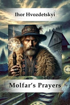 Molfar's Prayers (eBook, ePUB) - Hvozdetskyi, Ihor