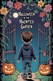 Halloween in the Haunted Garden (eBook, ePUB) Halloween in the Haunted Garden (eBook, ePUB)