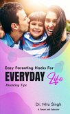 Easy Parenting Hacks For Everyday Life (eBook, ePUB) Easy Parenting Hacks For Everyday Life (eBook, ePUB)