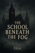 The School Beneath The Fog (eBook, ePUB) - Bild 1