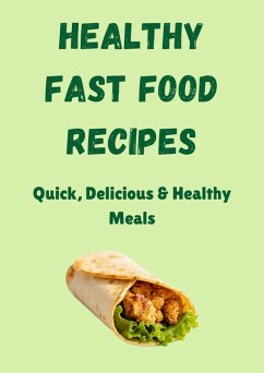 Cover Healthy Fast Food Recipes (eBook, ePUB)