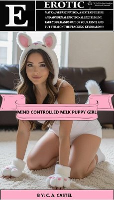 Mind Controlled Milk Puppy (The White Lotus Foundation) (eBook, ePUB) - Castel, C A