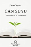 CAN SUYU - BIR GIRISIMIN FIKIRDEN GELIRE ILK ADIM REHBERI (eBook, ePUB) CAN SUYU - BIR GIRISIMIN FIKIRDEN GELIRE ILK ADIM REHBERI (eBook, ePUB)