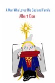 A Man Who Loves His God and Family (Power and Those Who Use It, #14) (eBook, ePUB) A Man Who Loves His God and Family (Power and Those Who Use It, #14) (eBook, ePUB)