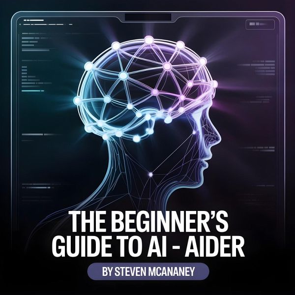 The Beginner's Guide to AI - Aider (eBook, ePUB) The Beginner's Guide to AI - Aider (eBook, ePUB)