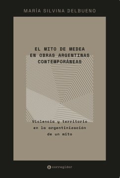 Cover El mito de Medea en obras argentinas contemporáneas (eBook, ePUB)