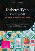Diabetes Typ 2 verstehen: Ihr Ratgeber für ein vitales Leben (eBook, ePUB)