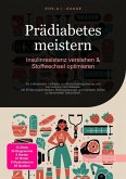 Prädiabetes meistern: Insulinresistenz verstehen & Stoffwechsel optimieren (eBook, ePUB)