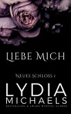 Liebe Mich (Neues Schloss, #1) (eBook, ePUB) Liebe Mich (Neues Schloss, #1) (eBook, ePUB)