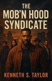 The Mob'n Hood Syndicate (eBook, ePUB)