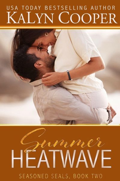 Summer Heatwave (Seasoned SEALs, #2) (eBook, ePUB) Summer Heatwave (Seasoned SEALs, #2) (eBook, ePUB)