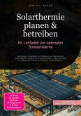 Solarthermie planen & betreiben: Ihr Leitfaden zur optimalen Sonnenwärme (eBook, ePUB)