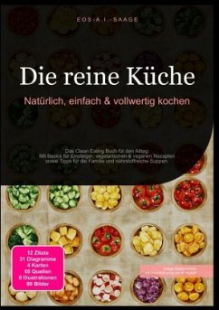 Cover Die reine Küche: Natürlich, einfach & vollwertig kochen