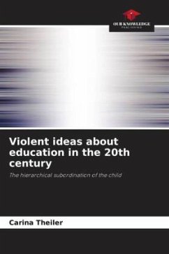 Cover Violent ideas about education in the 20th century