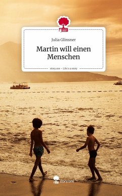 Cover Martin will einen Menschen. Life is a Story - story.one