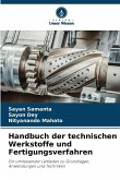 Handbuch der technischen Werkstoffe und Fertigungsverfahren Handbuch der technischen Werkstoffe und Fertigungsverfahren