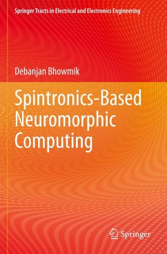 Spintronics-Based Neuromorphic Computing - Bhowmik, Debanjan