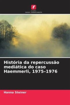 Cover História da repercussão mediática do caso Haemmerli, 1975-1976