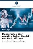 Monographie über Algorithmischen Handel und Markteffizienz